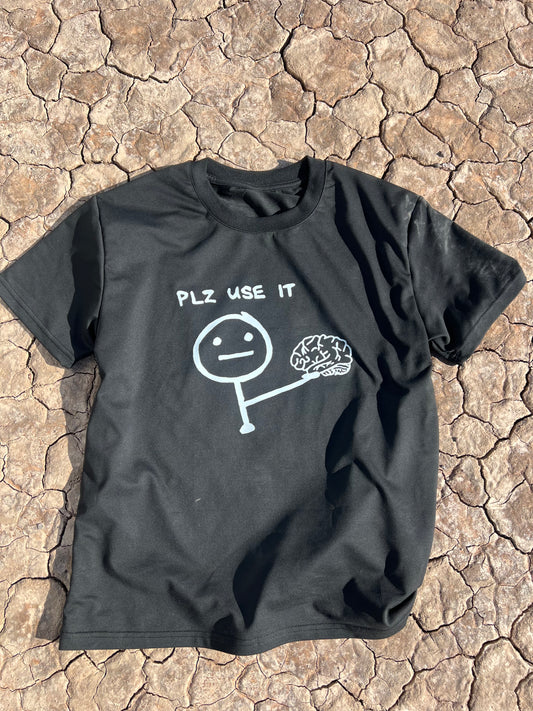 PLZ Use It T-Shirt